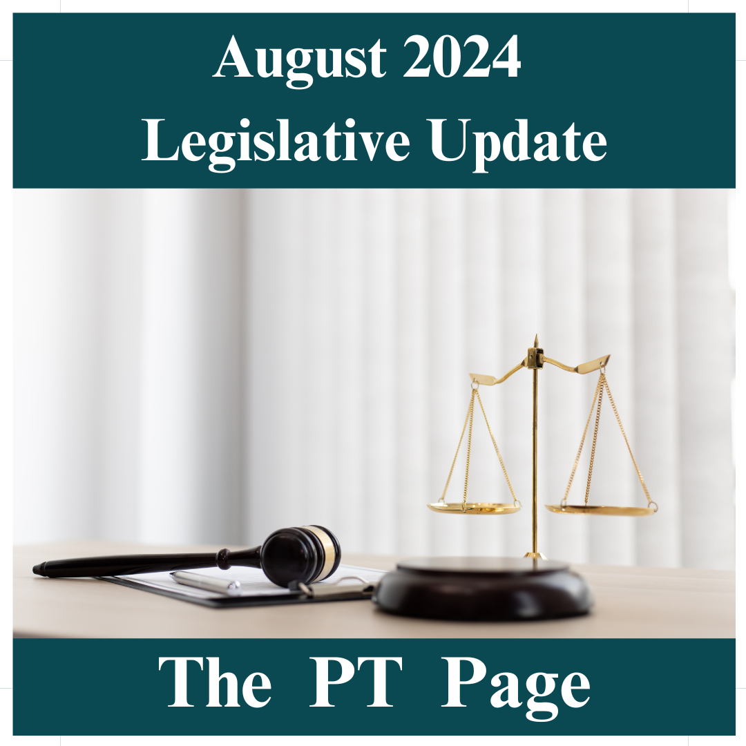 PT Legislative Update August 2024